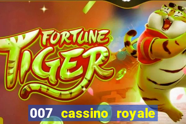 007 cassino royale filme completo dublado